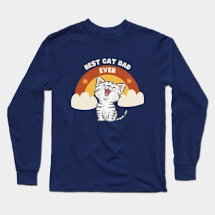 Best cat dad ever. Long Sleeve T-Shirt